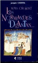 Cover of: Mais où sont les normandes d'antan