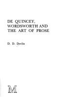 Cover of: De Quincey, Wordsworth, and the art of prose by D. D. Devlin