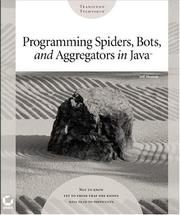 Cover of: Programming Spiders, Bots, and Aggregators in Java