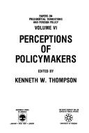 Cover of: Perceptions of policymakers