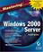 Cover of: Mastering Windows 2000 Server