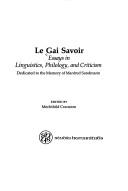 Cover of: Le Gai savoir: essays in linguistics, philology, and criticism dedicated to the memory of Manfred Sandmann