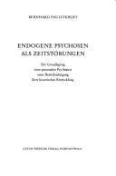 Cover of: Endogene Psychosen als Zeitstörungen by Bernhard Pauleikhoff