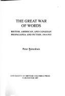 Cover of: The great war of words: British, American and Canadian propaganda and fiction, 1914-1933