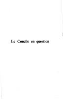 Cover of: Le concile en question: correspondance Congar-Madiran sur Vatican II et sur la crise de l'Eglise
