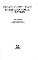 Floating exchange rates and world inflation by Jaleel Ahmad