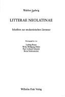 Cover of: Litterae Neolatinae: Schriften zur neulateinischen Literatur