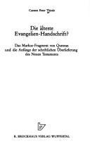 Cover of: Die älteste Evangelien-Handschrift? by Carsten Peter Thiede