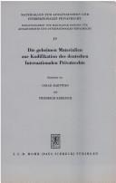 Cover of: Die geheimen Materialien zur Kodifikation des deutschen internationalen Privatrechts 1881-1896