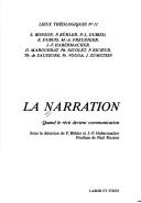 Cover of: La narration: quand le récit devient communication / sous la direction de P. Bühler et J.-F. Habermacher; postface de Paul Ricoeur.