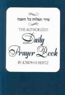 The authorised daily prayer book by Joseph H. Hertz, Simeon Singer