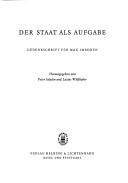 Cover of: Der Staat als Aufgabe: gedenkschrift für Max Imboden