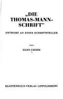 Cover of: Die Thomas-Mann-Schrift: Antwort an einen Schriftsteller.