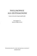 Cover of: Philosophie als Zeitdiagnose: Ansätze der deutschen Gegenwartsphilosophie