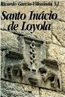 Cover of: San Ignacio de Loyola: nueva biografía