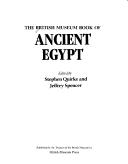 Cover of: The British Museum book of ancient Egypt by edited by Stephen Quirke and Jeffrey Spencer.