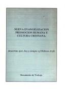 Cover of: Nueva evangelización: promación humana y cultura cristiana ; Jesucristo ayer, hoy y siempre (cf. Hebreos 13,8) ; Documento de Trabajo.