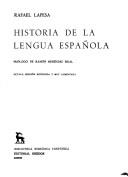 Cover of: Historia de la lengua española.: Prologo de Ramón Menéndez Pidal.