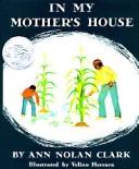 Cover of: In my mother's house by Ann Nolan Clark
