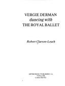 Vergie Derman dancingwith the Royal Ballet by Robert Clarson-Leach