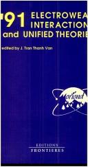 Cover of: '91 electroweak interactions and unified theories: proceedings of the XXVIth Rencontre de Moriond, Les Arcs, Savoie, France, March 11-17, 1991