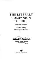 Cover of: The Literary companion to Dogs: from Homer to Hockney