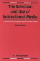 Cover of: Selection and use of instructional Media by A. J. Romiszowski