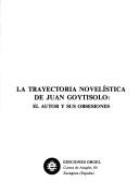 La trayectoria novelística de Juan Goytisolo by José-Carlos Pérez