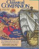 Cover of: The classical companion: the indispensible guide to the study of classical civilization, complete with stories, puzzles, projects, classroom activities and an original play