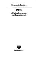 Cover of: 1992, qué celebramos, qué lamentamos by Fernando Benítez