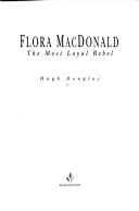 Cover of: Flora MacDonald by Douglas, Hugh