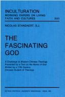 Cover of: fascinating God: a challenge to modern Chinese theology presented by a text on the name of God written by a 17th century Chinese student of theology