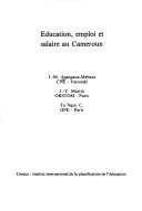 Cover of: Education, emploi et salaire au Cameroun