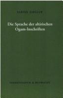 Cover of: Die Sprache der altirischen Ogam-Inschriften by Sabine Ziegler