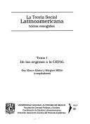Cover of: La teoría social latinoamericana: textos escogidos