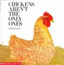 Cover of: Chickens aren't the only ones by Ruth Heller, Ruth Heller