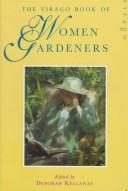 Cover of: The Virago book of women gardeners | 