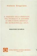 Cover of: Il requisito della perpetuità nell'incapacità di assumere le obbligazioni essenziale del matrimonio (Can. 1095,3p□0s□) by Pierantonio Pavanello, Pierantonio Pavanello