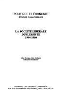La société libérale duplessiste, 1944-1960 by Gilles Bourque