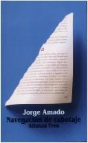 Cover of: Navegación de cabotaje by Jorge Amado