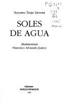 Cover of: Soles de agua by Socorro Trejo Sirvent