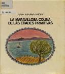 Cover of: La maravillosa colina de las edades primitivas