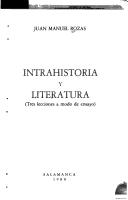 Cover of: Intrahistoria y literatura: (tres lecciones a modo de ensayo)