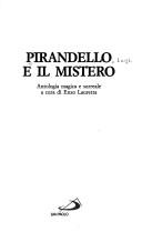 Cover of: Pirandello e il mistero: antologia magica e surreale