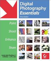 Cover of: Digital Photography Essentials: Point, Shoot, Enhance, Share