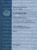 Cover of: Categoriae: Boethius' Bearbeitung von Aristoteles' Schrift Kategoriai : Konkordanzen, Wortlisten und Abdruck der Texte nach den Codices Sangallensis 818 and 825