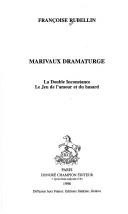 Cover of: Marivaux dramaturge: la double inconstance : le jeu de l'amour et du hasard