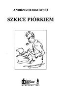 Cover of: Szkice piórkiem by Andrzej Bobkowski