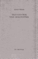 Cover of: Theozentrik und Bekenntnis by David Wider