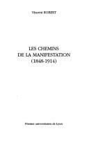 Cover of: Les chemins de la manifestation: 1848-1914